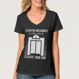 Liftmonteur We weten hoe we de lift moeten heffen T-shirt