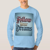 Light Blue Follow Your Dreams T-Shirt (Voorkant)