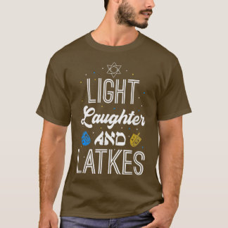 Light Laughter Latkes Hanukkah Jewish Festival Men T-shirt