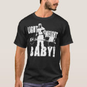 Light Weight Baby! (Ronnie Coleman) Essential T-Sh T-shirt (Voorkant)