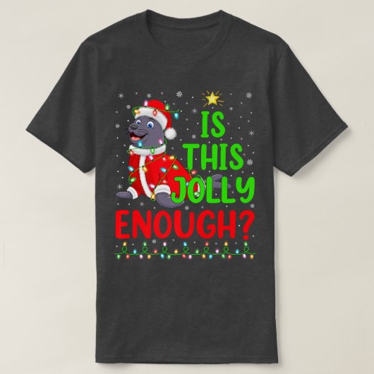 Lighting Xmas Tree Is This Jolly Enough Seals Chri T-shirt (Design voorkant)