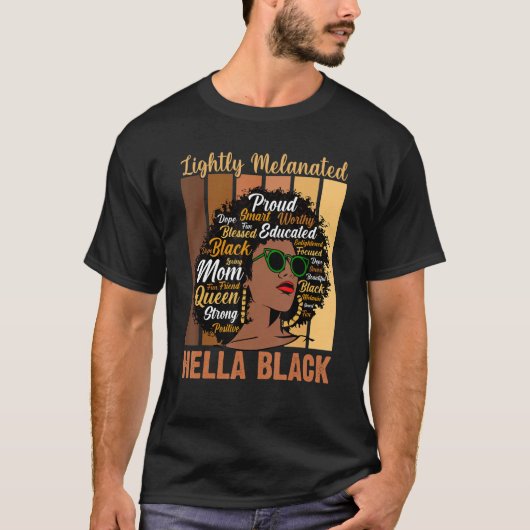 Lightly Melanated Black Hella Queen Melanin Africa T-shirt (Voorkant)