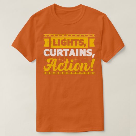 Lights Curtains Action Theatre Entertainment Broad T-shirt (Design voorkant)