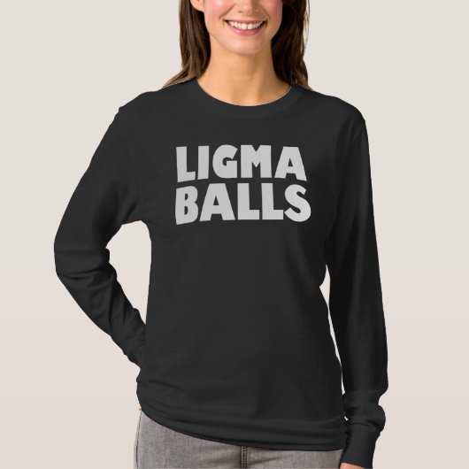 Ligma Balls Funny Meme T-shirt (Voorkant)