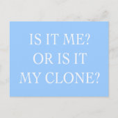 Ligt het aan mij of zijn het mijn Clone geschenken Briefkaart (Voorkant)
