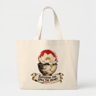 Lijden kan het hart openen Dhammapada Grote Tote Bag