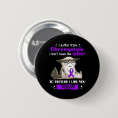 Lijdt aan fibromyalgie bewustzijn leuk kat ronde button 5,7 cm (Voorkant /achterkant)