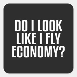 Lijk ik een Economyreiziger Funny Quote Vierkante Sticker