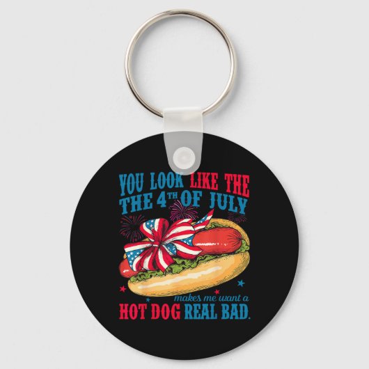Lijk Op De 4e Juli Maakt Echt Warme Hotdog Willen Sleutelhanger (Voorkant)