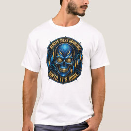 Lijkt Altijd Onmogelijk Totdat Het Is Gedaan Bitco T-shirt