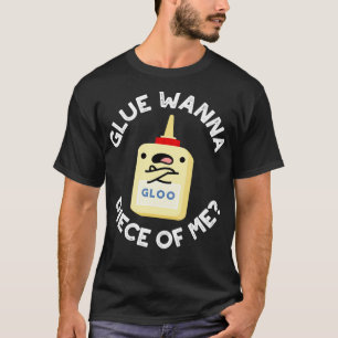 Lijm Wanna Piece Of Me Schattigee woordspeling T-shirt