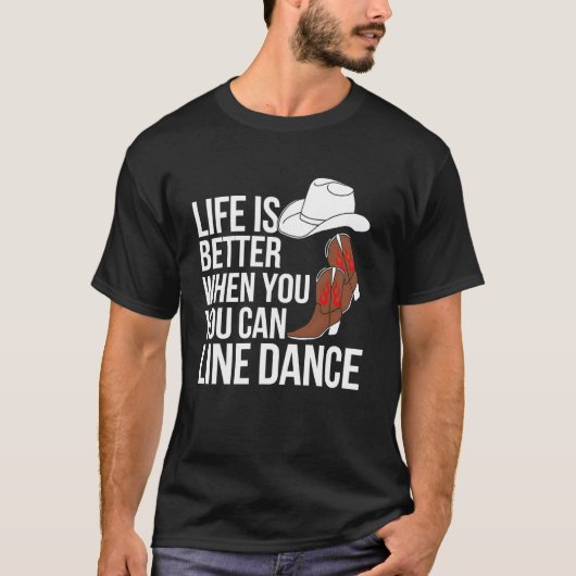 Lijn Dansen Het Leven Is Beter Als Je Lijn Kun Dan T-shirt (Voorkant)