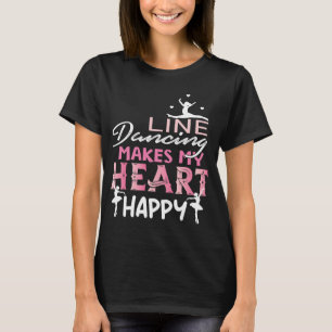 Lijn Dansen Maakt Mijn Hart Gelukkig Grappige Lijn T-shirt