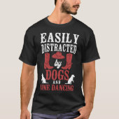 Lijndansen gemakkelijk afgeleid door honden en lij t-shirt (Voorkant)