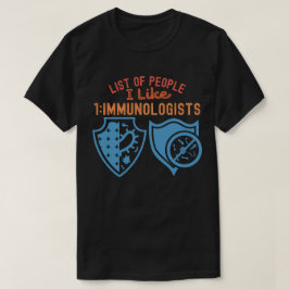 Lijst van mensen die ik leuk vind 1_Immunologen T-shirt