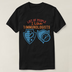 Lijst van mensen die ik leuk vind 1_Immunologen T-shirt