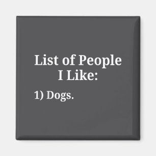 Lijst van Mensen Die Ik Leuk Vind Hond Dierenliefh Magneet