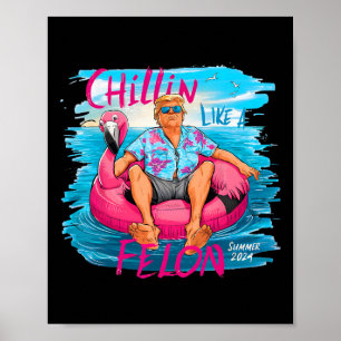 Like a Felon Trump voor President 2024 1 Poster