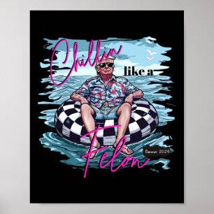 Like A Felon Zomer 2024 Grappig Donald Trump Stran Poster