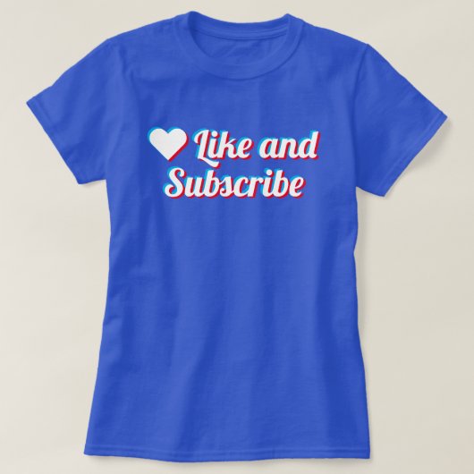 Like And Subscribe T-Shirt (Design voorkant)