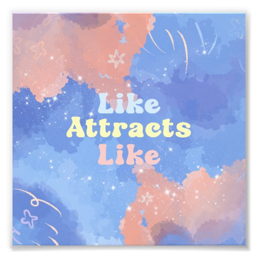 Like attracts Like, Motivational, Positive Quote Foto Afdruk (Voorkant)