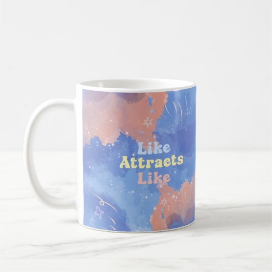 Like attracts Like, Motivational, Positive Quote Koffiemok (Links)