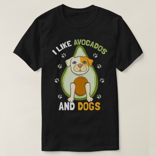 Like Avocados And Dogs Funny Dog Guacamole Pet T-shirt (Design voorkant)