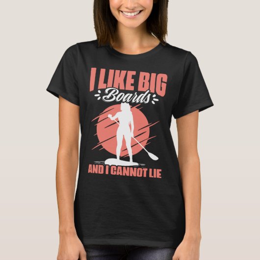 Like Big Boards  SUP Girl Boarding Paddling Stand  T-shirt (Voorkant)