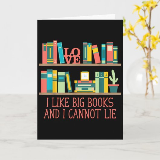 Like Big Books And I Cannot Lie Funny Bookworm Hum Kaart (Gele Bloem)