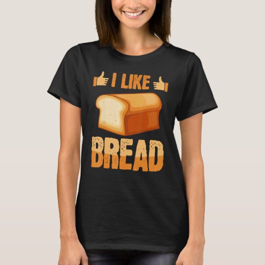 Like Bread Baker Baking Expert Bake  Bakers Graphi T-shirt (Voorkant)
