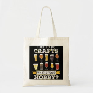 Like To Do Crafts Whats Your Hobby Craft B Tote Bag