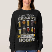 Like To Do Crafts Whats Your Hobby Craft B Trui (Voorkant)