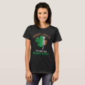 Likely To Do An Irish Exit St Patrick Quote Irish T-shirt (Voorkant volledig)