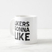 Likers Gonna Like Grappige Mok of Reis Mok (Voorkant links)
