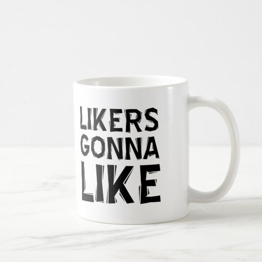 Likers Gonna Like Grappige Mok of Reis Mok (Rechts)