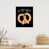 Lil Bit Salty Cool Salty Pretzel Pun Dark BG Poster (Keuken)