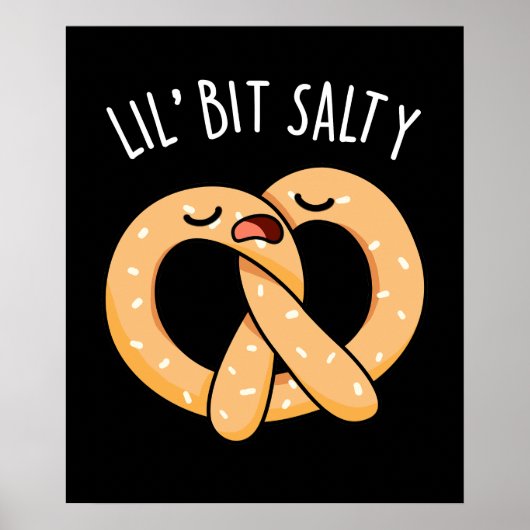 Lil Bit Salty Cool Salty Pretzel Pun Dark BG Poster (Voorkant)
