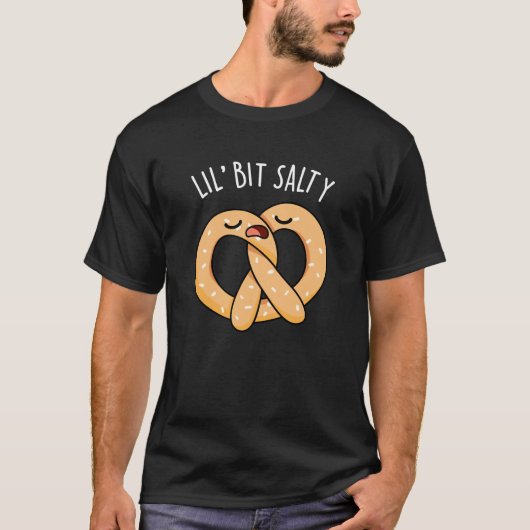 Lil Bit Salty Cool Salty Pretzel Pun Dark BG T-shirt (Voorkant)