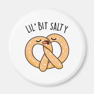 Lil Bit Salty Cool Salty Pretzel Pun Magneet