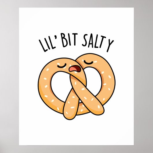 Lil Bit Salty Cool Salty Pretzel Pun Poster (Voorkant)