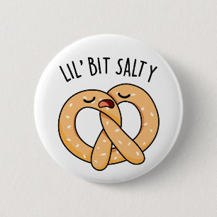 Lil Bit Salty Cool Salty Pretzel Pun Ronde Button 5,7 Cm