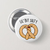 Lil Bit Salty Cool Salty Pretzel Pun Ronde Button 5,7 Cm (Voorkant /achterkant)