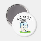 Lil Bit Salty Funny Salt Shaker Pun Magneet (Voorkant / Achterkant)