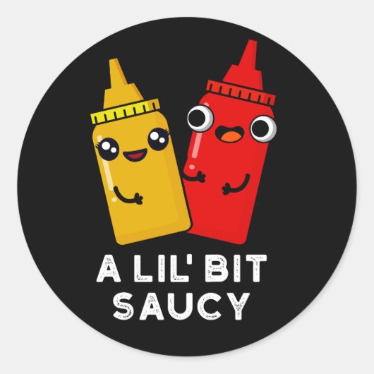 Lil Bit Saucy Funny Sauce Pun Dark BG Ronde Sticker (Voorkant)