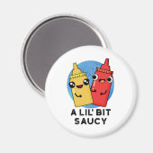 Lil Bit Saucy Funny Sauce Pun Magneet (Voorkant / Achterkant)