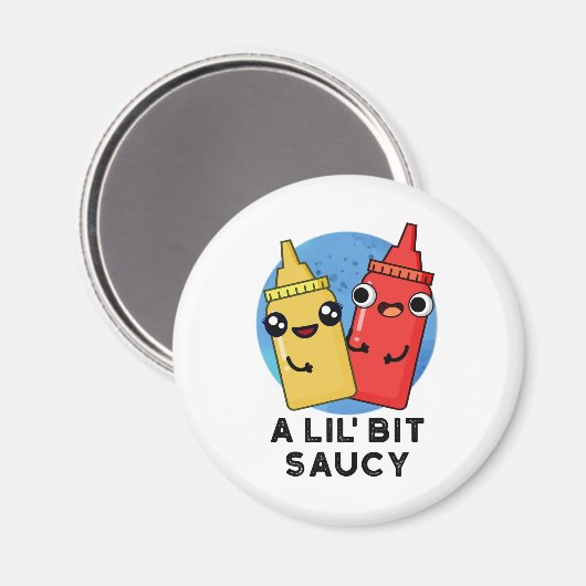 Lil Bit Saucy Funny Sauce Pun Magneet (Voorkant / Achterkant)