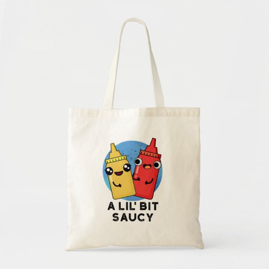 Lil Bit Saucy Funny Sauce Pun Tote Bag (Voorkant)