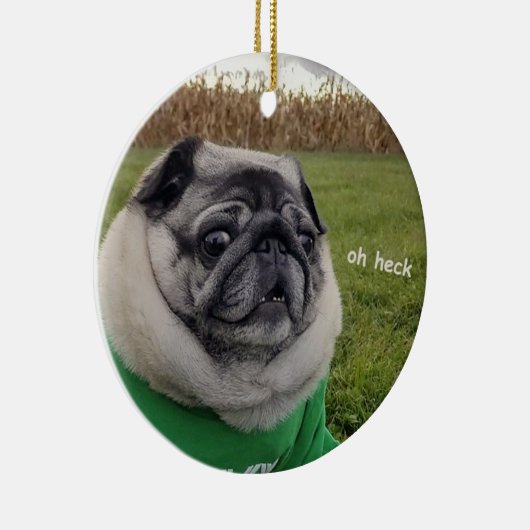Lil Pickles Da Pug Oh Heck Ornament (Rechts)