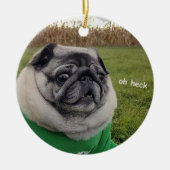 Lil Pickles Da Pug Oh Heck Ornament (Voorkant)