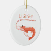Lil Shrimp Keramisch Ornament (Rechts)